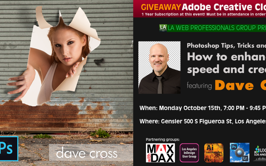 Photoshop Tips, Tricks and Techniques: How to enhance your speed and creativity featuring Dave Cross