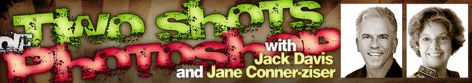 A One Evening Special Event…Two Shots of Photoshop with Jack Davis and Jane Conner-ziser! 9